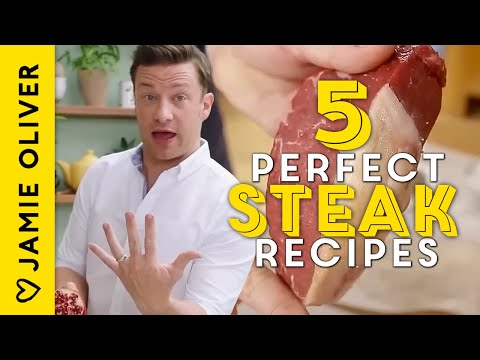 5 Perfect Steak Recipes With Jamie Oliver