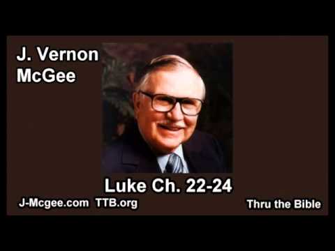42 Luke 22-24 - J Vernon Mcgee - Thru the Bible