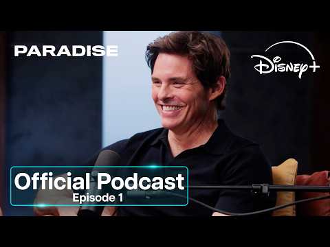 Paradise: Official Podcast (Episode 1) | Disney+ UK