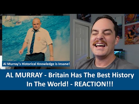 American Reacts AL MURRAY - Britain Has The Best History In The World REACTION!