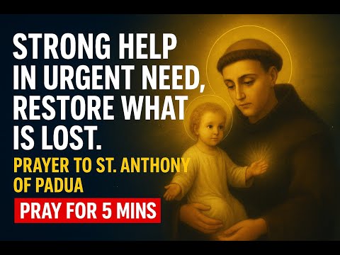 STRONG HELP IN URGENT NEED, RESTORE WHAT IS LOST. ST ANTHONY OF PADUA - DEVOTION PRAYER