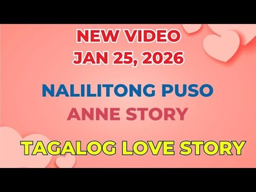 NALILITONG PUSO | ANNE STORY | Tagalog Love Story | Love Station Manila