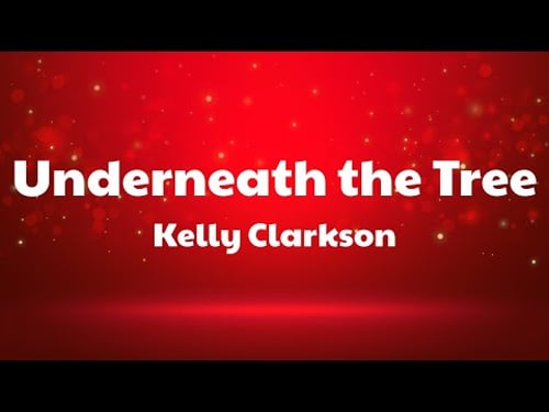 Kelly Clarkson - Underneath the Tree (Lyrics)