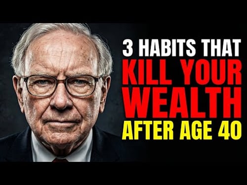 Warren Buffett: "3 Habits That Kill Wealth After 40" (VERY IMPORTANT)