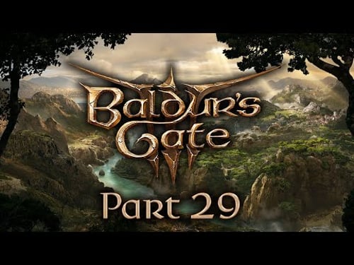 Baldur's Gate 3 - Part 29 - The Sincerest Form of Flattery...