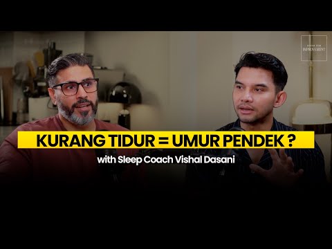 Bahaya Kurang Tidur & Cara Ningkatin Kualitas Tidur - feat.Sleep Coach Vishal Dasani | E17