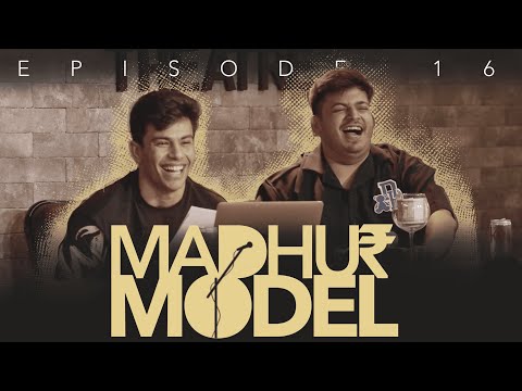 MADHUR MODEL | EP 16 | Stand Up Comedy | Ft. @ComicKaustubhAgarwal & @madhurvirli