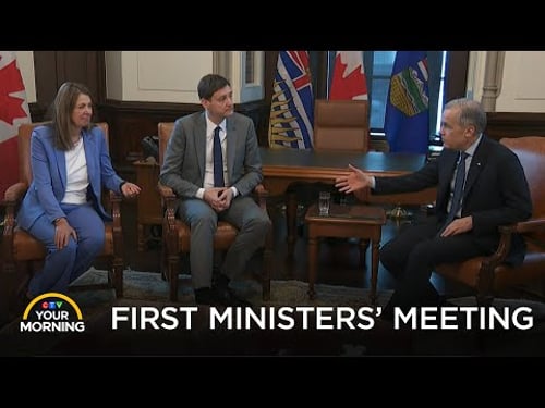 First Ministers’ Meeting | Your Morning