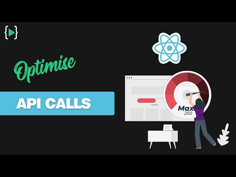 Optimise those API calls | ReactJS | Javascript