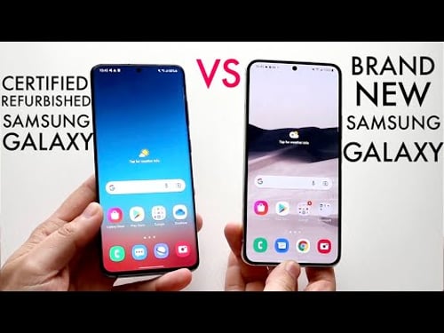 Certified Refurbished Samsung Galaxy Vs Brand New Samsung Galaxy! (Comparison)