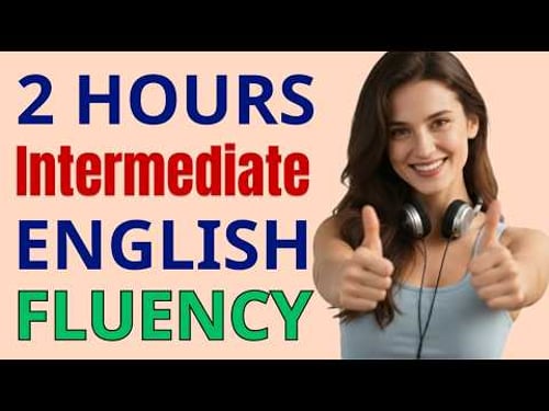 Intermediate English Fluency Masterclass ✨| Listening & Speaking | Part 4