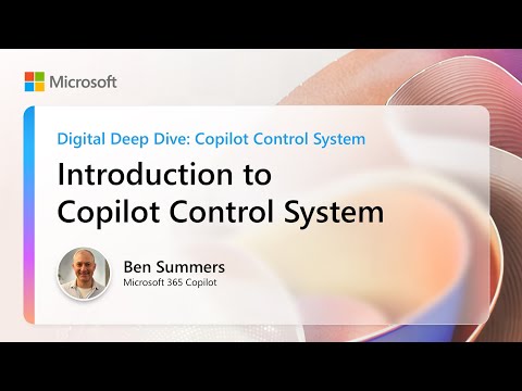 Introduction to Copilot Control System | Digital Deep Dive: Copilot Control System