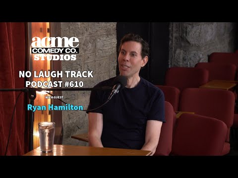 EP610 with Ryan Hamilton | No Laugh Track Podcast