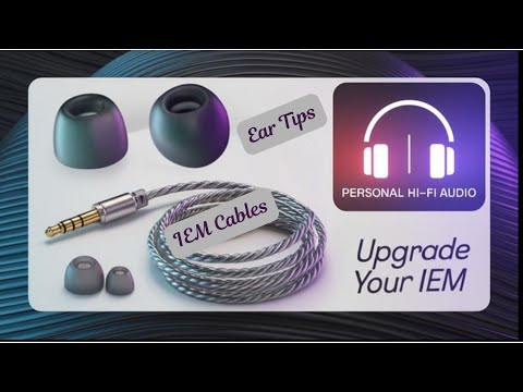 Unlocking IEMs with Ear-Tips & Cable Upgrades: Are They Worth It?