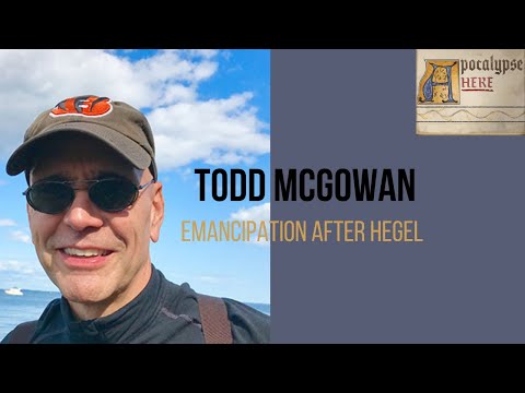 Interview with Todd McGowan - Emancipation After Hegel