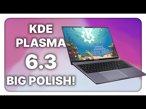 KDE Plasma 6.3 is a VERY polished version!