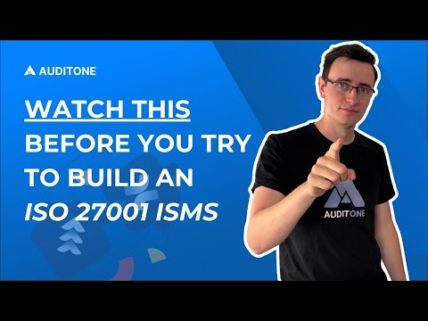 Watch This Before You Try to Build an ISO 27001 ISMS