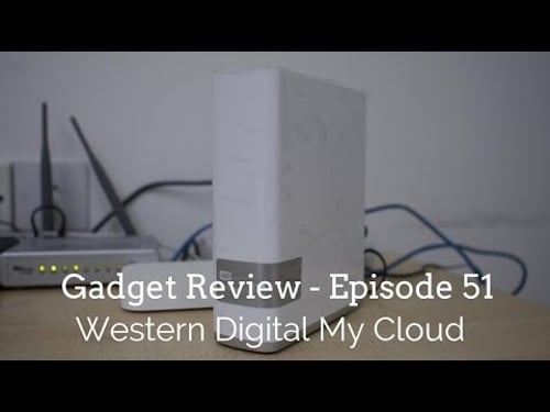 Gadget Review - Episode 51 - Western Digital My Cloud Personal Storage