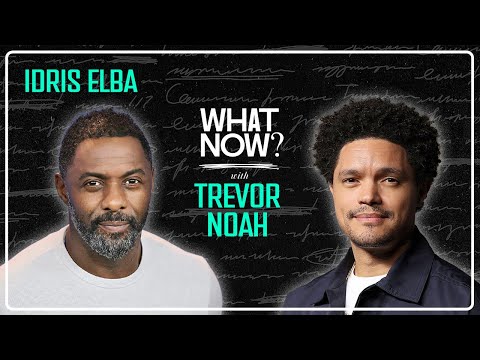 Idris Elba Walks Into An Abu Dhabi Hotel Room! - What Now? with Trevor Noah Podcast