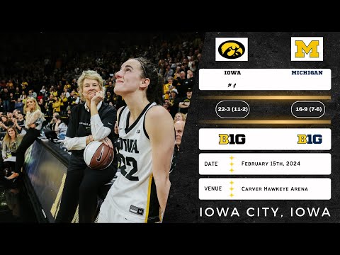 No. 4 Iowa vs Michigan | Big Ten | 2.15.24
