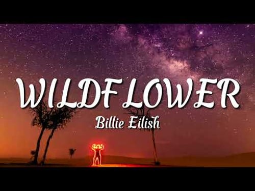Billie Eilish - WILDFLOWER (Lyrics)