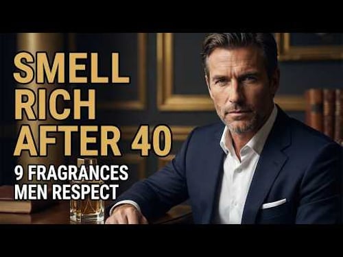 9 Fragrances That Make Men Over 40 Smell Powerful & Respected