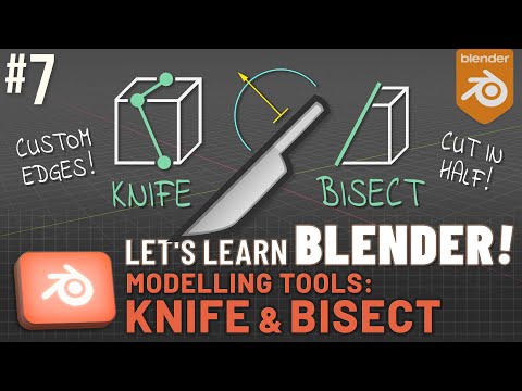 Let's Learn Blender! #7: Knife & Bisect tools!