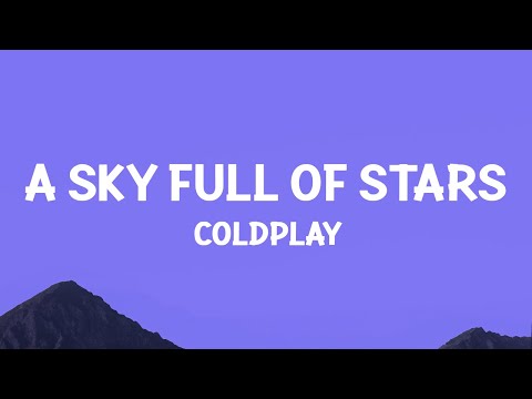 @coldplay - A Sky Full Of Stars (Lyrics)