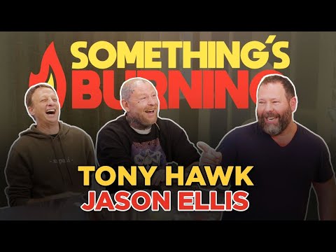 Something’s Burning S3 E02: Tony Hawk and Jason Ellis Talk Pizza Rolls and Tingling Tattoos
