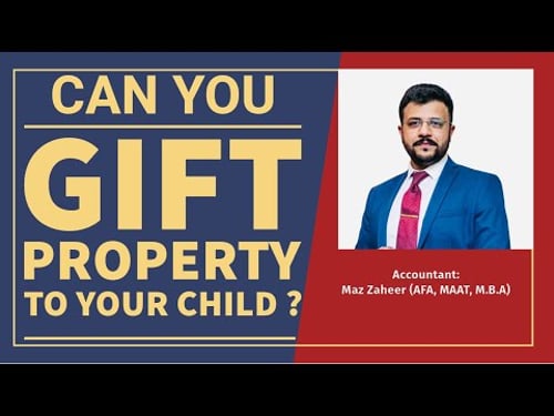 Gifting Property to Children | Tax Implications CGT, SDLT, IHT | Can You Gift a Property To Child