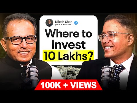 Where to Invest ₹10 Lakh for 2040? - ft. Nilesh Shah, Kotak AMC | Rahul Jain