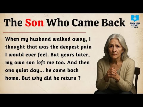 My Son Came Back | Learn English Through Story | English Listening Practice