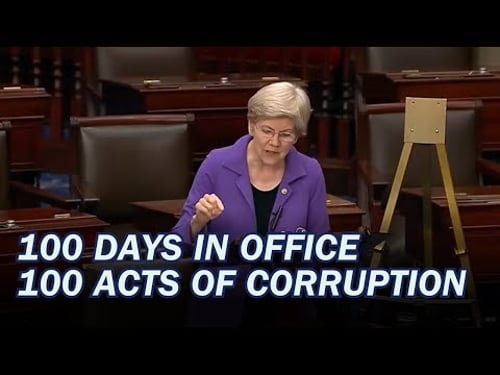 On 100th Day of Trump Admin, Warren Reads 100 Acts of Trump Corruption Into Congressional Record