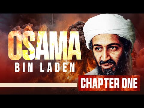 Osama Bin Laden - The Rise