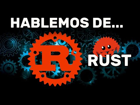 Hablemos de RUST