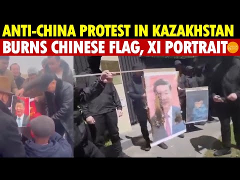Rare Anti-China Protest Erupts in Kazakhstan: Burns Chinese Flag, Xi Portrait