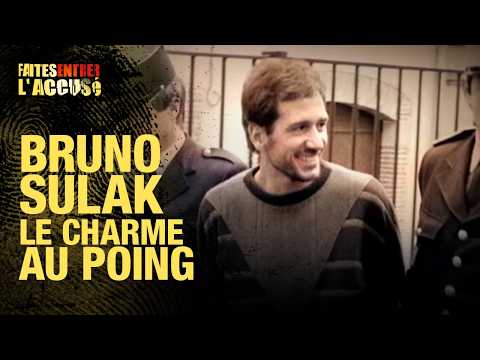 Faites entrer l'accusé - Bruno Sulak : le charme au poing