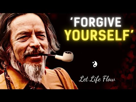 How to Forgive Yourself and forgive the world | Alan Watts on Forgiveness