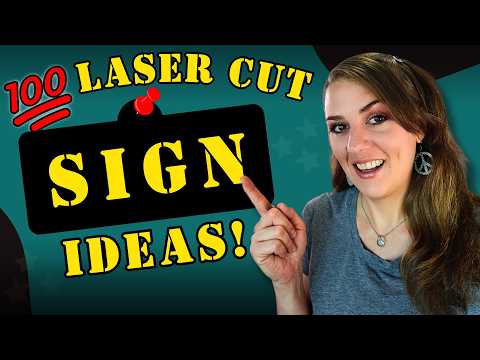 100 Sign & Design Ideas You Can Make with Your Laser!