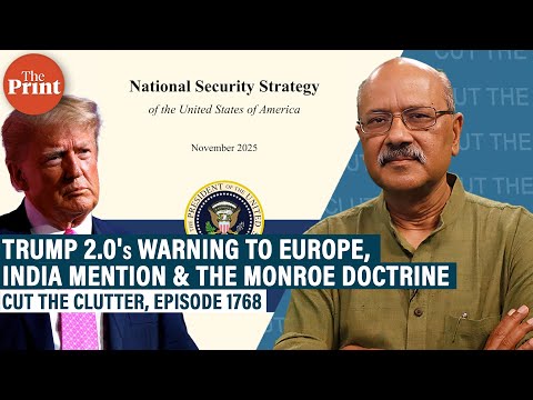 Warning to Europe, message to Putin, & India mention: Trump 2.0 security strategy, & Monroe doctrine