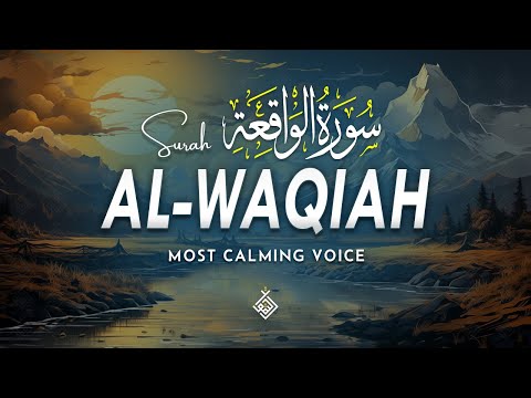 Surah Al Waqiah سورة الواقعة | A Calm Flow to End the Day Gracefully | Al-Taqwa TV