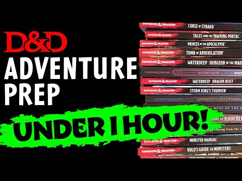 Prep a Pre-Written D&D Adventure in Under an Hour!