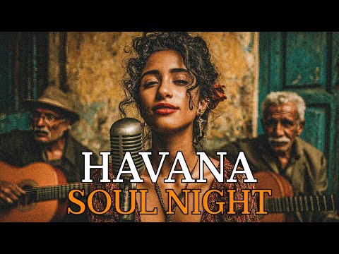 Cuban Soul Nights 🌙 Son Cubano, Latin Jazz & Havana Rhythms