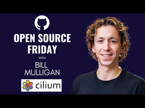 Open Source Friday with Cilium