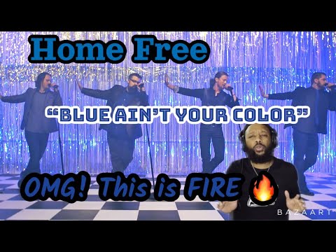 HOME FREE - BLUE AIN'T YOUR COLOR | (KEITH URBAN COVER) | THIS IS STRAIGHT FIRE!!!