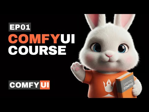 ComfyUI Course - Learn ComfyUI From Scratch | Full 5 Hour Course (Ep01)