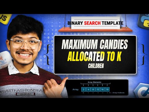 2226. Maximum Candies Allocated to K Children | Binary Search 2nd Template