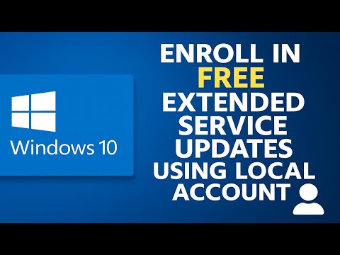🔵 Enroll for extended security updates with a Local Account🔵