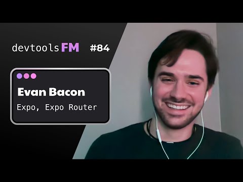 Evan Bacon - Expo, build react-native app quicker