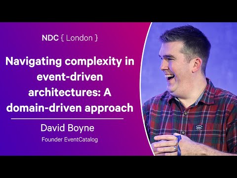 Navigating complexity in event-driven architectures: A domain-driven approach - David Boyne